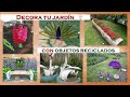 Decora tu jardín con objetos reciclados