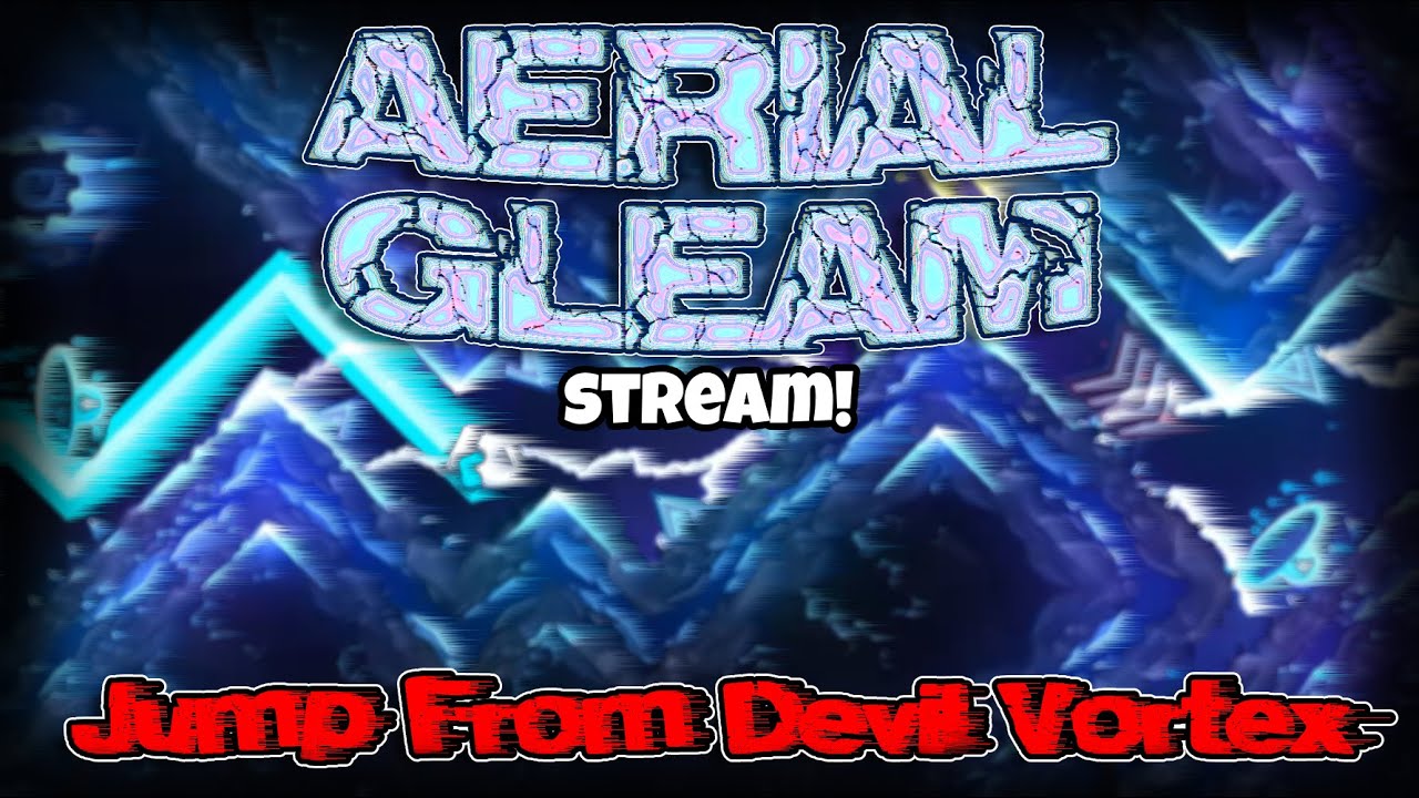 (New Mic!) Aerial Gleam Stream #1 [Top 80] | Geometry Dash - YouTube