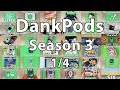 DankPods - The Complete 3rd Season (+ After Shows!) - 1/4