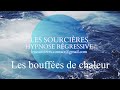 Hypnose Régressive - 178 Enquête: Les bouffées de chaleur