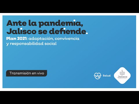 Jalisco ante la Pandemia 2021. Adaptación, Convivencia y Responsabilidad Social