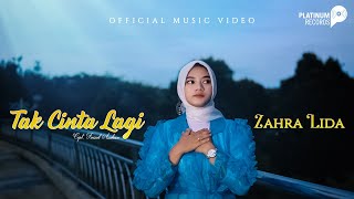 Zahra Lida - Tak Cinta Lagi