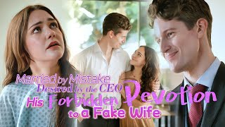 Married by Mistake, Desired by the CEO: His Forbidden Devotion to a Fake Wife #movie #drama #reels