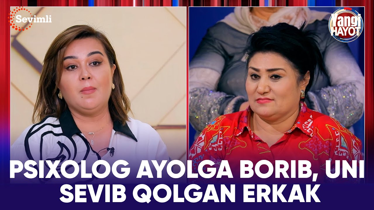 YANGI HAYOT - PSIXOLOG AYOLGA BORIB, UNI SEVIB QOLGAN ERKAK