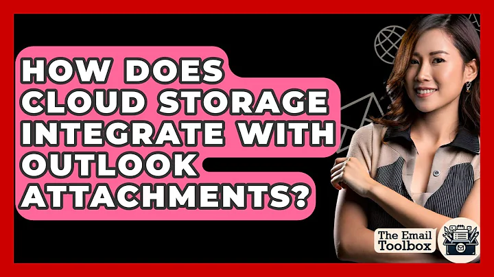 How Does Cloud Storage Integrate With Outlook Attachments? - TheEmailToolbox.com