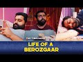 Life of a berozgaar ft manan madan  ashu  the timeliners