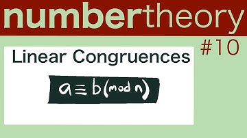 Solving linear congruences Number Theory 10
