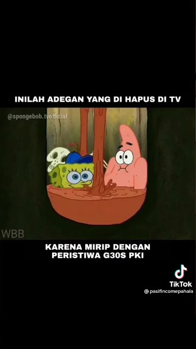 scene Spongebob yang dihilangkan sama kek peristiwa G30S PKI