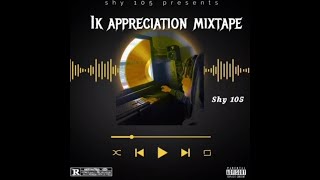 1K Appreciation Mixtape (Exclusive)