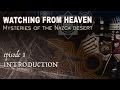 Watching from heaven mysteries of the nazca desert episode 1 introduction