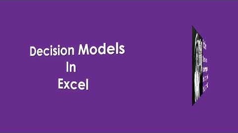 Decision models using Excel