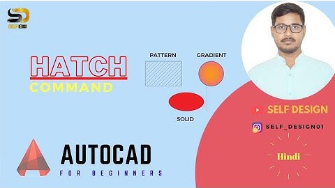 Hatch command | AutoCAD Hatch command | AutoCAD| 3d CAD I AutoCAD in Hindi | @SELFDESIGN01