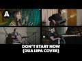 Don't Start Now (Dua Lipa Cover) | The Andertones
