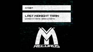 Last Midnight Train - Back & Forth (Original Mix) Best Deep House 2020