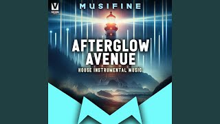 Afterglow Avenue (House Instrumental Music)