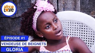 Gloria - épisode #01 - Vendeuse de beignets (série africaine, Cameroun)