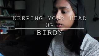 keeping your head up || birdy cover