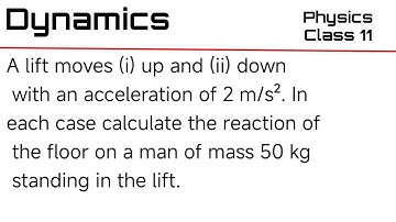 A lift moves (i) up and (ii) down with an acceleration of 2 m/s².