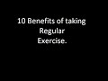 10 benefits of taking regular exercise.