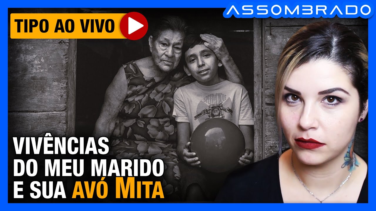VÁRIOS RELATOS SOBRENATURAIS VIVIDOS PELA VÓ MITA... - 