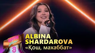 Albina Shardarova – «Қош, махаббат» / COVER SHOW 3 / КАВЕР ШОУ 3