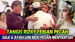 Tangis Rizky Febian Pecah Ayah Mahalini dan Sule Beri Pesan ini Untuk Anak dan Mantu