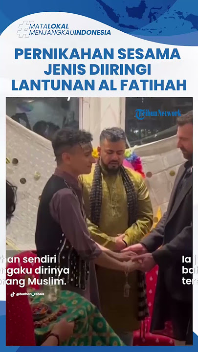 HEBOH! Aktivis LGBT Burhan Rebels Gelar Pernikahan Sesama Jenis Diiringi Al Fatihah, Tuai Pro-Kontra