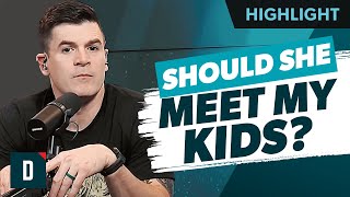 When Should My Girlfriend Meet My Kids?