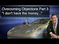 Overcoming the "I don't have the money" Objection in Network Marketing