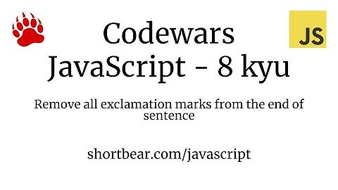 Codewars - Javascript - Remove all exclamation marks from the end of sentence