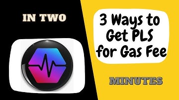 How to Get PLS for gas fee