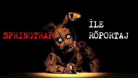 [SFM] Springtrap ile Röportaj | Türkçe Dublaj