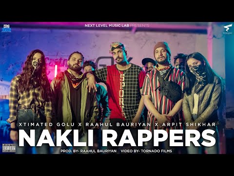 Nakli Rappers (Uk Hiphop) || Xtimated Golu X Raahul Bauriyan X Arpit Shikhar || Next Level Music lab