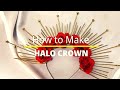 HOW TO MAKE HALO CROWN | VAJHELLICA