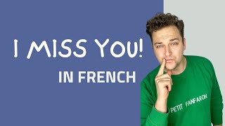 ? I MISS YOU IN FRENCH ? - Learn French better than Emily - parolerie