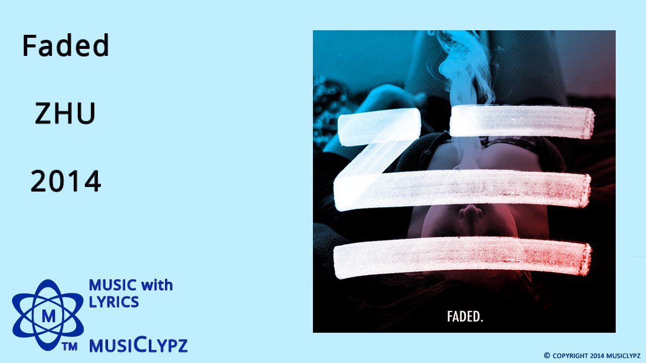 Faded ZHU 2014 HQ Lyrics MusiClypz YouTube