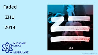 Faded - ZHU 2014 HQ Lyrics MusiClypz