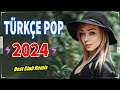 Trke pop hareketli arklar 2024 remix  bu ayn en ok dinlenen en popler arklar 