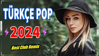 Türkçe Pop Hareketli Şarkılar 2024 Remix 🎶 Bu Ayın En Çok Dinlenen En Popüler Şarkıları ✨💞🔊