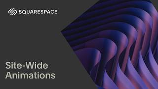 Site-Wide Animations | Squarespace 7.1