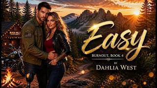 Easy by Dahlia West | A Wounded Hero's Second Chance at Love | Audiobook