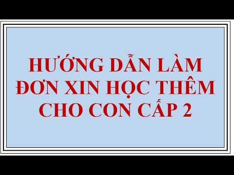 Hướng dẫn viết đơn xin học thêm cho con cấp 2 - youtube