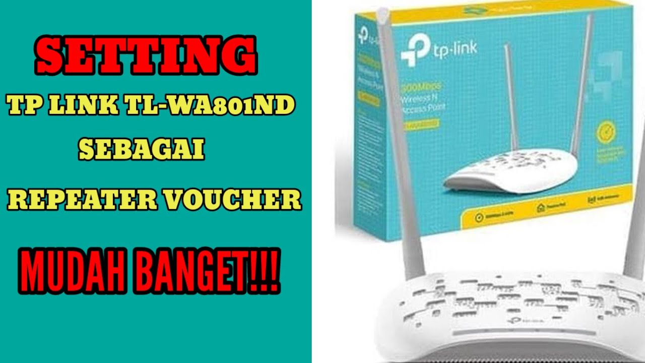 Setting Router TP LINK TL-WA801ND Sebagai Repeater Voucher | Work 100%