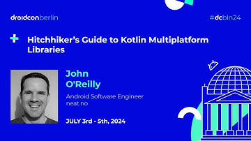 Hitchhiker’s Guide to Kotlin Multiplatform Libraries - John O