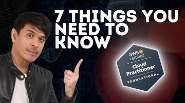 7 Things you need to know about AWS Certified Cloud Practitioner