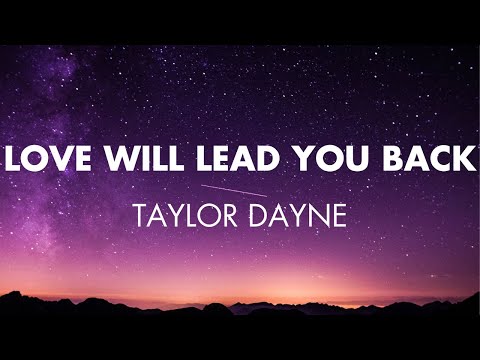 Love Will Lead You Back | Taylor Dayne (Lyrics)