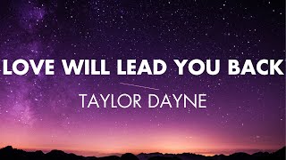 Video thumbnail of "Love Will Lead You Back | Taylor Dayne (Lyrics)"