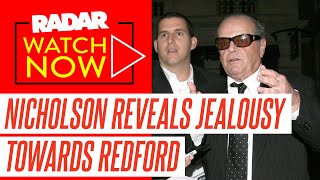 Jack Nicholson's Decades-Old Jealousy Toward 'Privileged Person' Robert Redford Revealed as 'The Shi