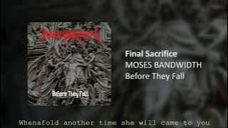 MOSES BANDWIDTH - FINAL SACRIFICE