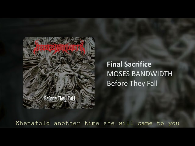 MOSES BANDWIDTH - FINAL SACRIFICE class=